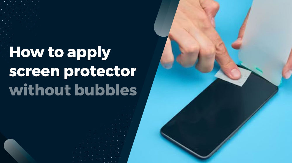 How to apply a screen protector without bubbles